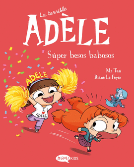 LA TERRIBLE AD�LE 13. S�PER BESOS BABOSOS
