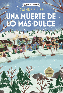 UNA MUERTE DE LO M�S DULCE (COZY MYSTERY)