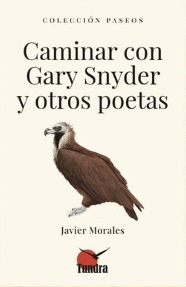 CAMINAR CON GARY SNYDER Y OTROS POETAS