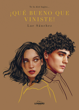 TE LO DIR� BAJITO... �QU� BUENO QUE VINISTE!
