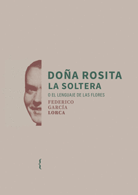 DOA ROSITA LA SOLTERA O EL LENGUAJE DE LAS FLORES