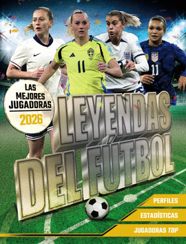 LEYENDAS DEL F�TBOL. LAS MEJORES JUGADORAS 2026