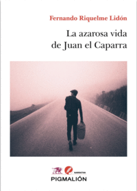 LA AZAROSA VIDA DE JUAN EL CAPARRA