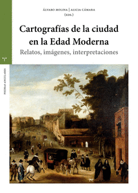 CARTOGRAF�AS DE LA CIUDAD EN LA EDAD MODERNA