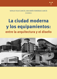 LA CIUDAD MODERNA Y LOS EQUIPAMIENTOS: ENTRE LA ARQUITECTURA