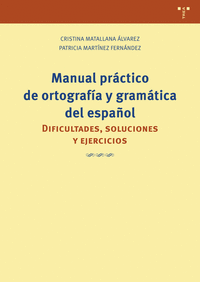 MANUAL PR�CTICO DE ORTOGRAF�A Y GRAM�TICA DEL ESPA�OL