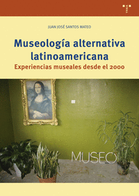 MUSEOLOG�A ALTERNATIVA LATINOAMERICANA