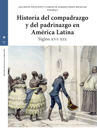 HISTORIA DEL COMPADRAZGO Y DEL PADRINAZGO EN AM�RICA LATINA