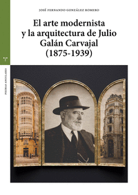 EL ARTE MODERNISTA Y LA ARQUITECTURA DE JULIO GAL�N