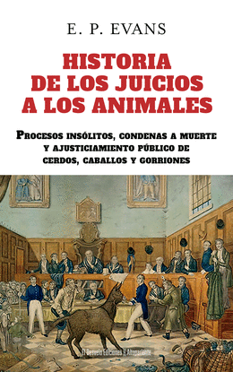 HISTORIA DE LOS JUICIOS A LOS ANIMALES