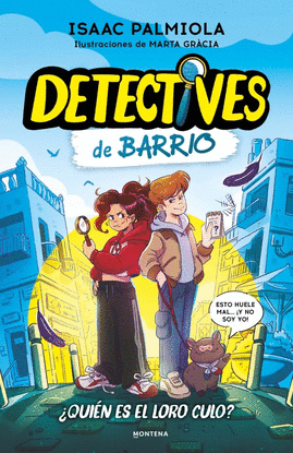 DETECTIVES DE BARRIO 1 - �QUI�N ES EL LORO CULO?