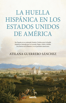 LA HUELLA HISP�NICA EN LOS ESTADOS UNIDOS DE AM�RICA