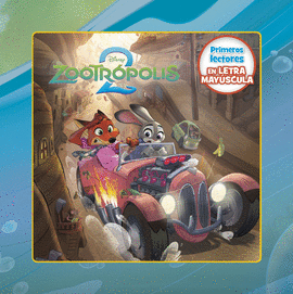 ZOOTRPOLIS 2. PRIMEROS LECTORES EN LETRA MAYSCULA