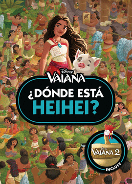 VAIANA. �D�NDE EST� HEIHEI?