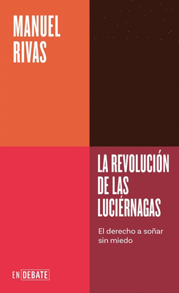 LA REVOLUCI�N DE LAS LUCI�RNAGAS (SERIE ENDEBATE)