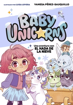 BABY UNICORNS 3 - UNA AVENTURA CON EL HADA DE LA NIEVE