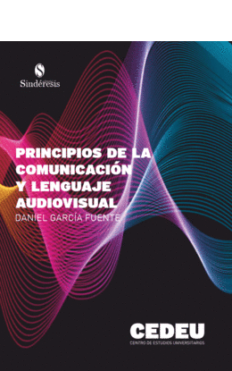 PRINCIPIOS DE LA COMUNICACI�N Y LENGUAJE AUDIOVISUAL