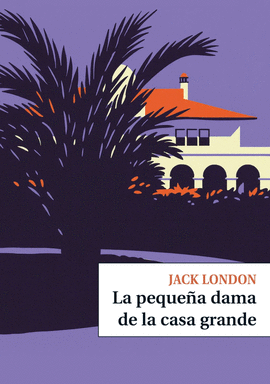 LA PEQUE�A DAMA DE LA CASA GRANDE