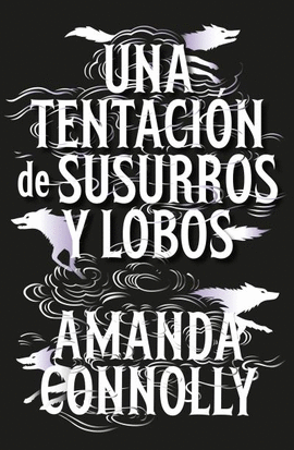 UNA TENTACI�N DE SUSURROS Y LOBOS