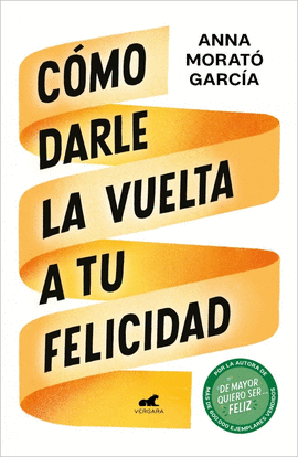 C�MO DARLE LA VUELTA A TU FELICIDAD