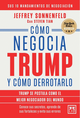 C�MO NEGOCIA TRUMP Y C�MO DERROTARLE