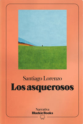 LOS ASQUEROSOS (COLECCI�N NARRATIVA BLACKIE BOOKS)