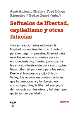 SE�UELOS DE LIBERTAD, CAPITALISMO Y OTRAS FALACIAS