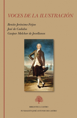 VOCES DE LA ILUSTRACI�N. FEIJOO, CADALSO, JOVELLANOS