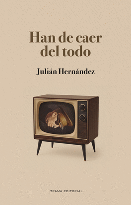 HAN DE CAER DEL TODO
