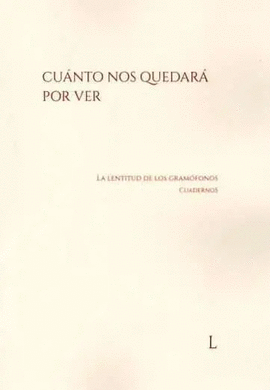 CU�NTO NOS QUEDAR� POR VER