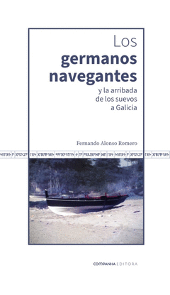 LOS GERMANOS NAVEGANTES Y LA ARRIBADA DE LOS SUEVOS A GALICIA