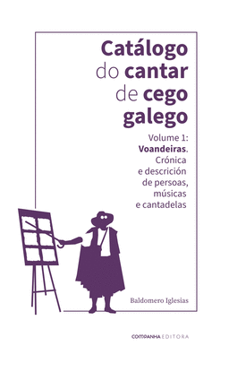 CAT�LOGO DO CANTAR DE CEGO GALEGO. VOLUME 1: VOANDEIRAS