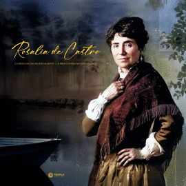 ROSALIA DE CASTRO: LA PROSA DE UNA MUJER VALIENTE