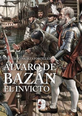 �LVARO DE BAZ�N. EL INVICTO
