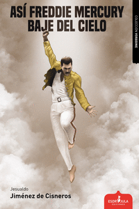 AS� FREDDIE MERCURY BAJE DEL CIELO