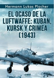 EL OCASO DE LA LUFTWAFFE 1943