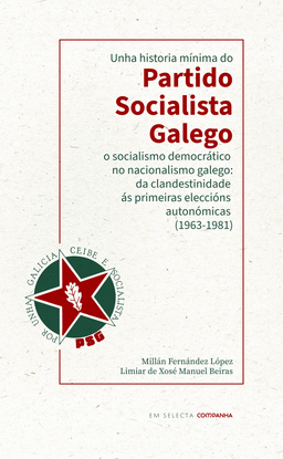 UNHA HISTORIA M�NIMA DO PARTIDO SOCIALISTA GALEGO