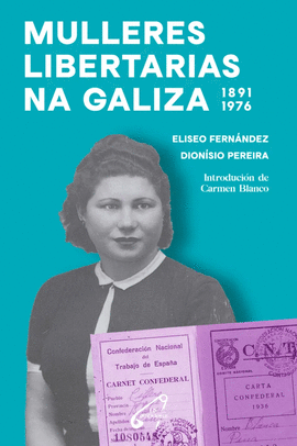 MULLERES LIBERTARIAS NA GALIZA 1891-1976