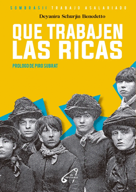 QUE TRABAJEN LAS RICAS
