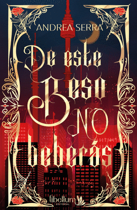 DE ESTE BESO NO BEBER�S