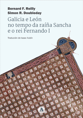 GALICIA E LE�N NO TEMPO DA RA��A SANCHA E O REI FERNANDO I