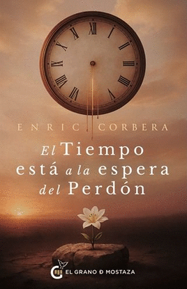 EL TIEMPO ESTA A LA ESPERA DEL PERDON
