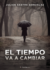 EL TIEMPO VA A CAMBIAR