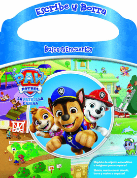 PATRULLA CANINA - PAW PATROL - LIBRO DE ACTIVIDAD - ESCRIBE Y BORRA, BUSCA Y ENC