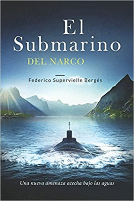 EL SUBMARINO DEL NARCO