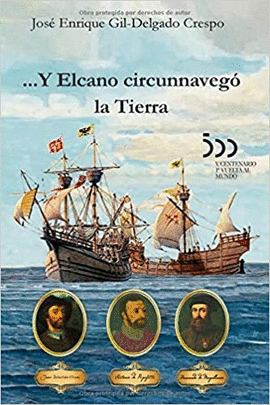 ...Y ELCANO CIRCUNNAVEG� LA TIERRA