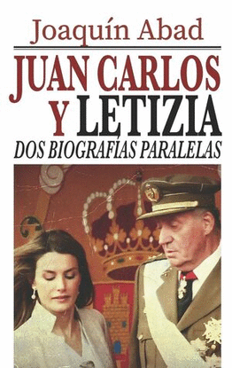 LETIZIA, UNA BIOGRAF�A NO AUTORIZADA