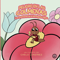 LAS AVENTURAS DE LA HORMIGUITA MIJITA EN PELIGRO EN LAS COLM